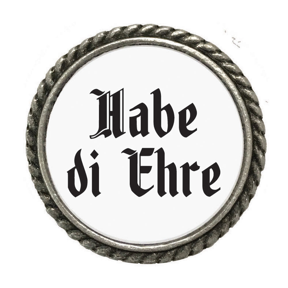 Gaudiknopf 'Habe di Ehre'-Anstecker "schlicht" 617730