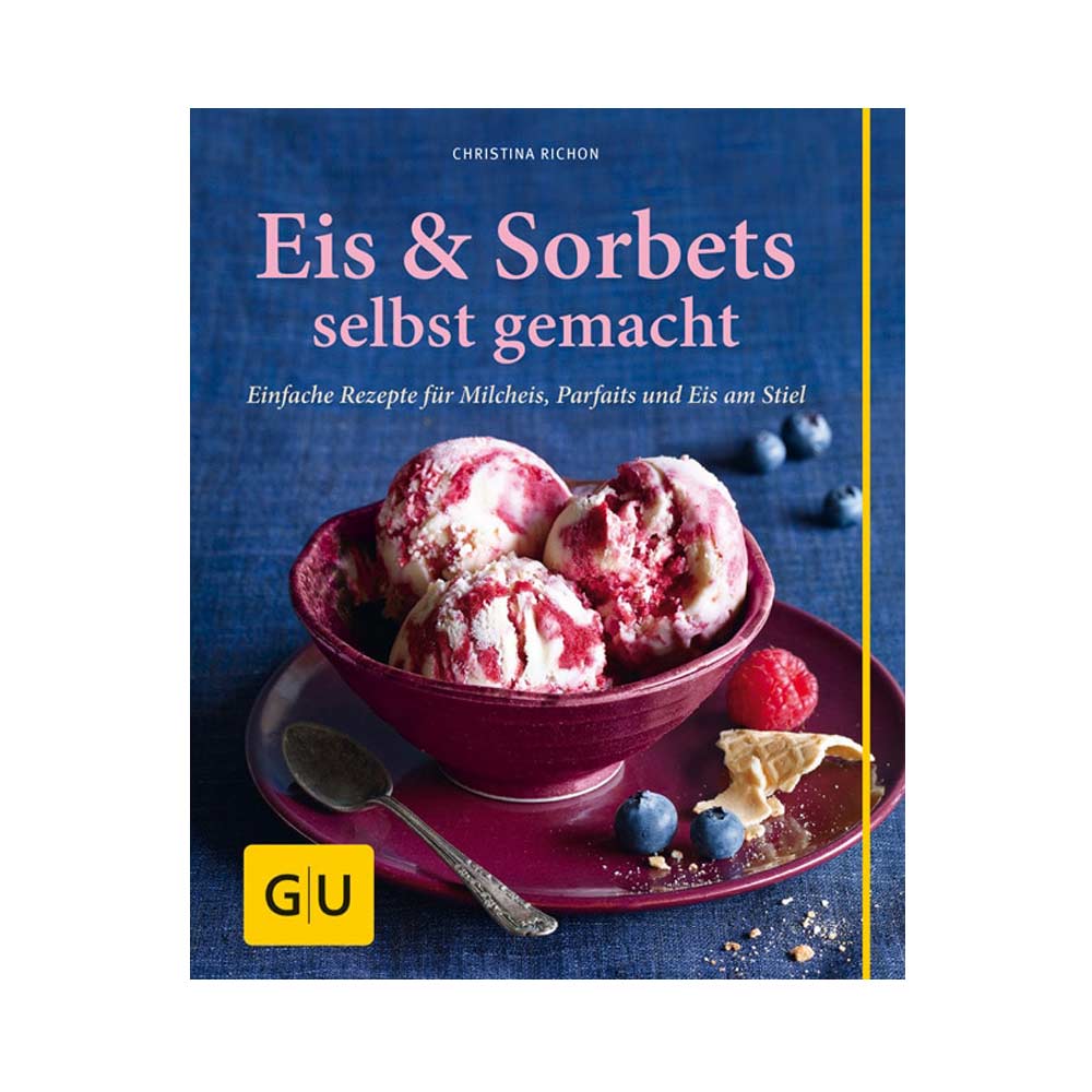 Gräfe und Unzer Eis & Sorbets selbst gemacht 480255